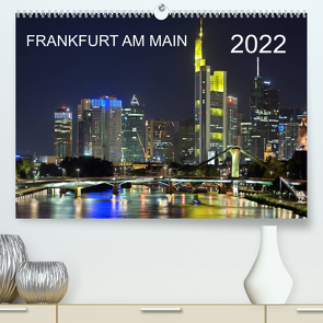 Frankfurt am Main (Premium, hochwertiger DIN A2 Wandkalender 2022, Kunstdruck in Hochglanz) von Röhrich,  Alfred