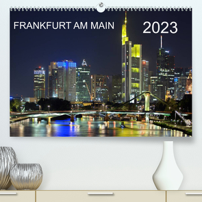Frankfurt am Main (Premium, hochwertiger DIN A2 Wandkalender 2023, Kunstdruck in Hochglanz) von Röhrich,  Alfred