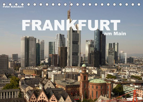 Frankfurt am Main (Tischkalender 2022 DIN A5 quer) von Schickert,  Peter