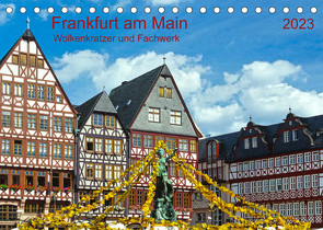Frankfurt am Main Wolkenkratzer und Fachwerk (Tischkalender 2023 DIN A5 quer) von Selection,  Prime