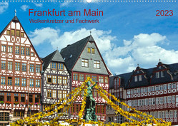 Frankfurt am Main Wolkenkratzer und Fachwerk (Wandkalender 2023 DIN A2 quer) von Selection,  Prime
