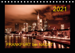 Frankfurt bei Nacht 2021 (Tischkalender 2021 DIN A5 quer) von Nöthling,  Karlheinz
