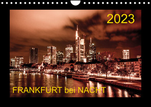 Frankfurt bei Nacht 2023 (Wandkalender 2023 DIN A4 quer) von Nöthling,  Karlheinz