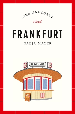 Frankfurt – Lieblingsorte von Mayer,  Nadja