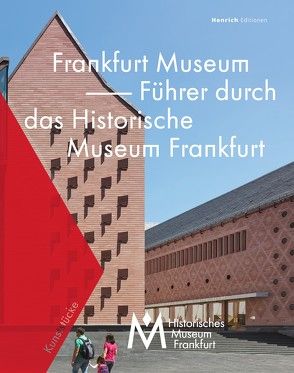 Frankfurt Museum – Führer durch das Historische Museum Frankfurt von Cilleßen,  Wolfgang, Gerchow,  Dr. Jan