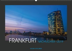 FRANKFURT – Nachtlichter 2019 (Wandkalender 2019 DIN A2 quer) von Stelzner,  Georg