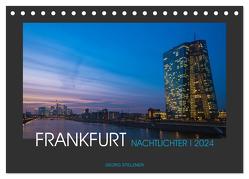 FRANKFURT – Nachtlichter 2024 (Tischkalender 2024 DIN A5 quer), CALVENDO Monatskalender von Stelzner,  Georg