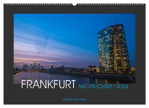 FRANKFURT – Nachtlichter 2024 (Wandkalender 2024 DIN A2 quer), CALVENDO Monatskalender von Stelzner,  Georg