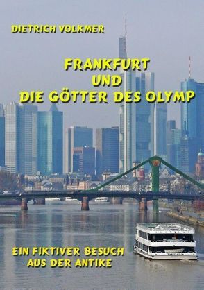 Frankfurt und die Götter des Olymp von Volkmer,  Dietrich