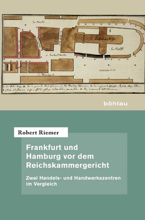 Frankfurt und Hamburg vor dem Reichskammergericht von Riemer,  Robert
