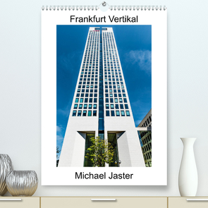 Frankfurt Vertikal Michael Jaster (Premium, hochwertiger DIN A2 Wandkalender 2023, Kunstdruck in Hochglanz) von Jaster Fotografie Düsseldorf,  Michael