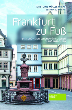 Frankfurt zu Fuß von Müller-Urban,  Kristiane, Urban,  Eberhard