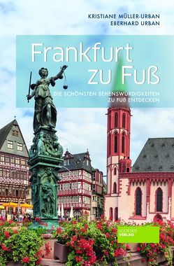 Frankfurt zu Fuß von Müller-Urban,  Kristiane, Urban,  Eberhard