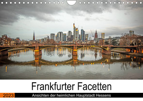 Frankfurter Facetten (Wandkalender 2023 DIN A4 quer) von Hecker,  Rolf