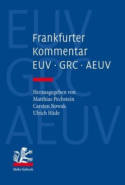 Frankfurter Kommentar zu EUV, GRC und AEUV von Häde,  Ulrich, Nowak,  Carsten, Pechstein,  Matthias
