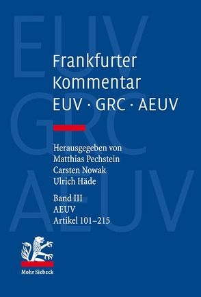 Frankfurter Kommentar zu EUV, GRC und AEUV von Häde,  Ulrich, Nowak,  Carsten, Pechstein,  Matthias