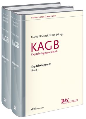 Frankfurter Kommentar zum Kapitalanlagerecht, Band 1 von Jesch,  Thomas A., Klebeck,  Ulf, Moritz,  Joachim
