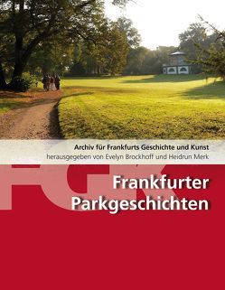 Frankfurter Parkgeschichten von Brockhoff,  Evelyn, Merk,  Heidrun