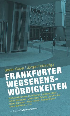 Frankfurter Wegsehenswürdigkeiten von Geyer,  Stefan, Roth,  Jürgen