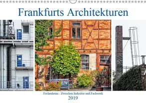 Frankfurts Architekturen – Fechenheim zwischen Industrie und Fachwerk (Wandkalender 2019 DIN A3 quer) von Wally