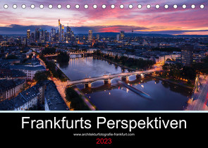 Frankfurts Perspektiven (Tischkalender 2023 DIN A5 quer) von Zasada,  Patrick