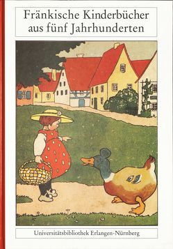 Fränkische Kinderbücher aus fünf Jahrhunderten von Hofmann-Randall,  Christina