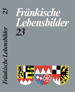 Fränkische Lebensbilder Band 23 von Schneider,  Erich