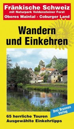 Fränkische Schweiz mit Naturpark Veldensteiner Forst, Oberes Maintal – Coburger Land von Blitz,  Georg, Müller,  Emmerich