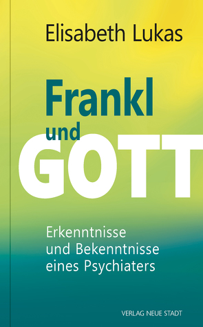 Frankl und Gott von Lukas,  Elisabeth