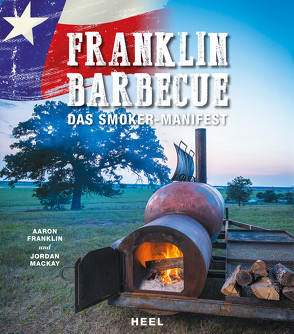 Franklin Barbecue von Franklin,  Aaron, Mackay,  Jordan, McSpadden,  Wyatt