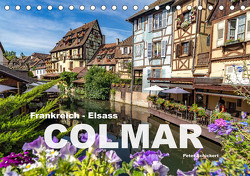 Frankreich – Elsass – Colmar (Tischkalender 2023 DIN A5 quer) von Schickert,  Peter