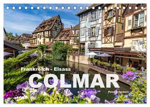 Frankreich – Elsass – Colmar (Tischkalender 2024 DIN A5 quer), CALVENDO Monatskalender von Schickert,  Peter