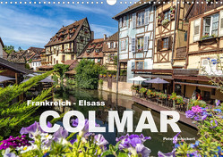 Frankreich – Elsass – Colmar (Wandkalender 2023 DIN A3 quer) von Schickert,  Peter