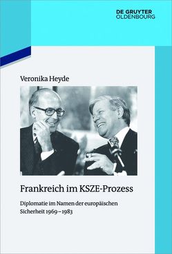 Frankreich im KSZE-Prozess von Heyde,  Veronika