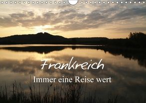 Frankreich – Immer eine Reise wert (Wandkalender 2018 DIN A4 quer) von Nitzold-Briele,  Gudrun