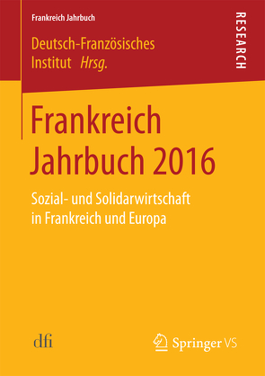 Frankreich Jahrbuch 2016 von Deutsch-Französisches Institut