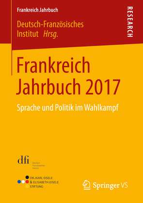 Frankreich Jahrbuch 2017 von Deutsch-Französisches Institut