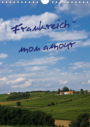 Frankreich – mon amour (Wandkalender 2021 DIN A4 hoch) von Ergler,  Anja