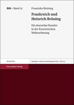 Frankreich und Heinrich Brüning von Brüning,  Franziska