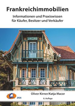 Frankreichimmobilien von Kirner,  Oliver, Macor,  Katja