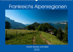 Frankreichs Alpenregionen (Wandkalender 2022 DIN A2 quer) von Voigt,  Tanja