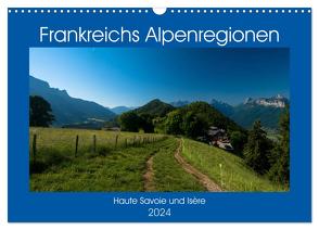 Frankreichs Alpenregionen (Wandkalender 2024 DIN A3 quer), CALVENDO Monatskalender von Voigt,  Tanja