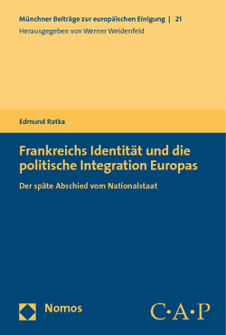 Frankreichs Identität und die politische Integration Europas von Ratka,  Edmund