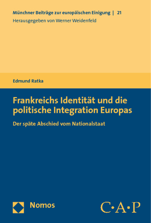 Frankreichs Identität und die politische Integration Europas von Ratka,  Edmund