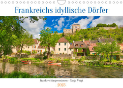 Frankreichs idyllische Dörfer (Wandkalender 2023 DIN A4 quer) von Voigt,  Tanja
