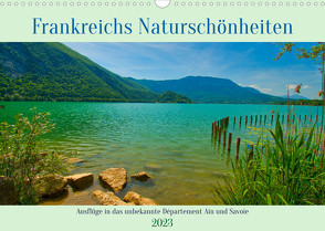 Frankreichs Naturschönheiten (Wandkalender 2023 DIN A3 quer) von Voigt,  Tanja