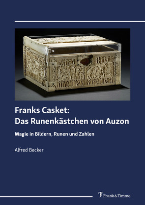 Franks Casket: Das Runenkästchen von Auzon von Becker,  Alfred