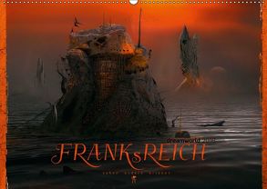 FRANKsREICH dreamworld 2018 (Wandkalender 2018 DIN A2 quer) von Melech,  Frank