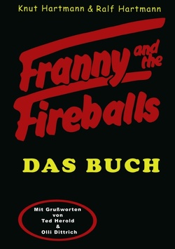 Franny and the Fireballs von Hartmann,  Knut, Hartmann,  Ralf