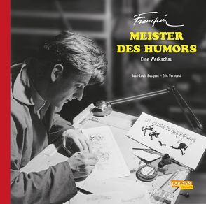 Franquin, Meister des Humors – Eine Werkschau von Bocquet,  José-Louis, Hein,  Michael, Verhoest,  Eric